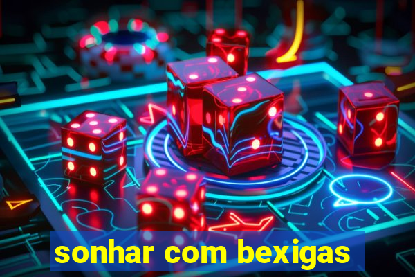 sonhar com bexigas